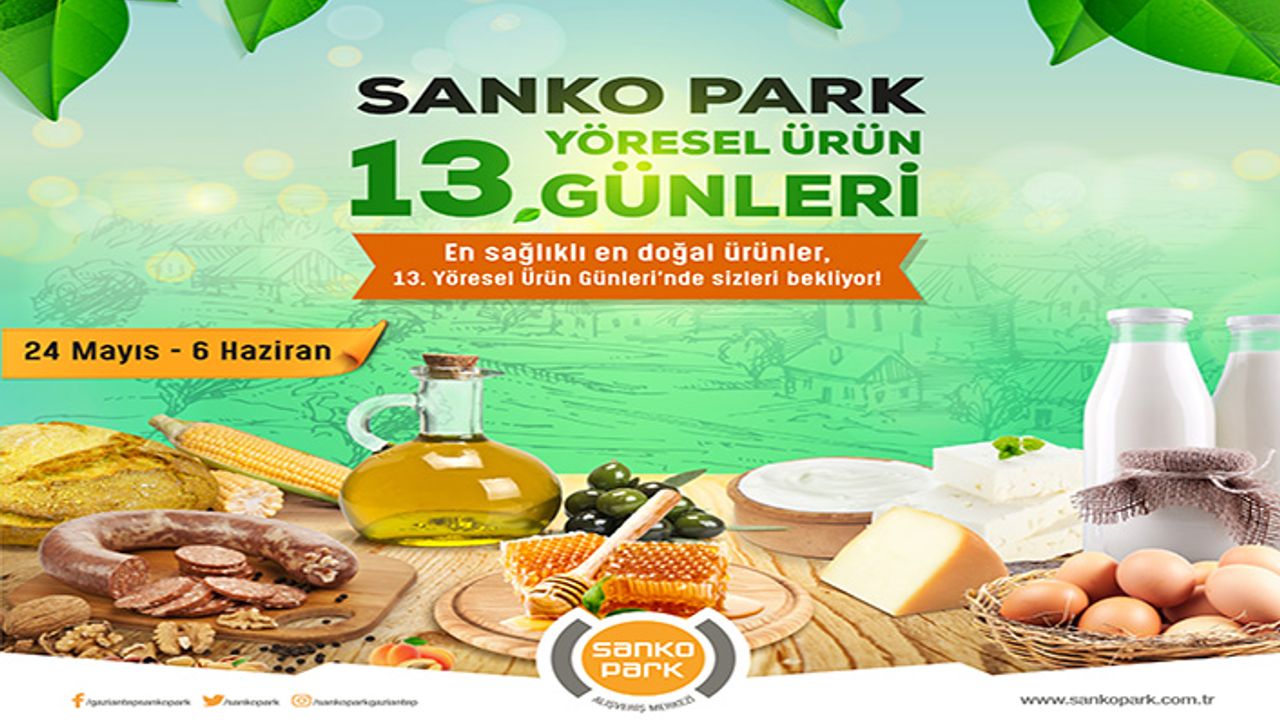 Sanko Park yöresel ürün günleri başladı