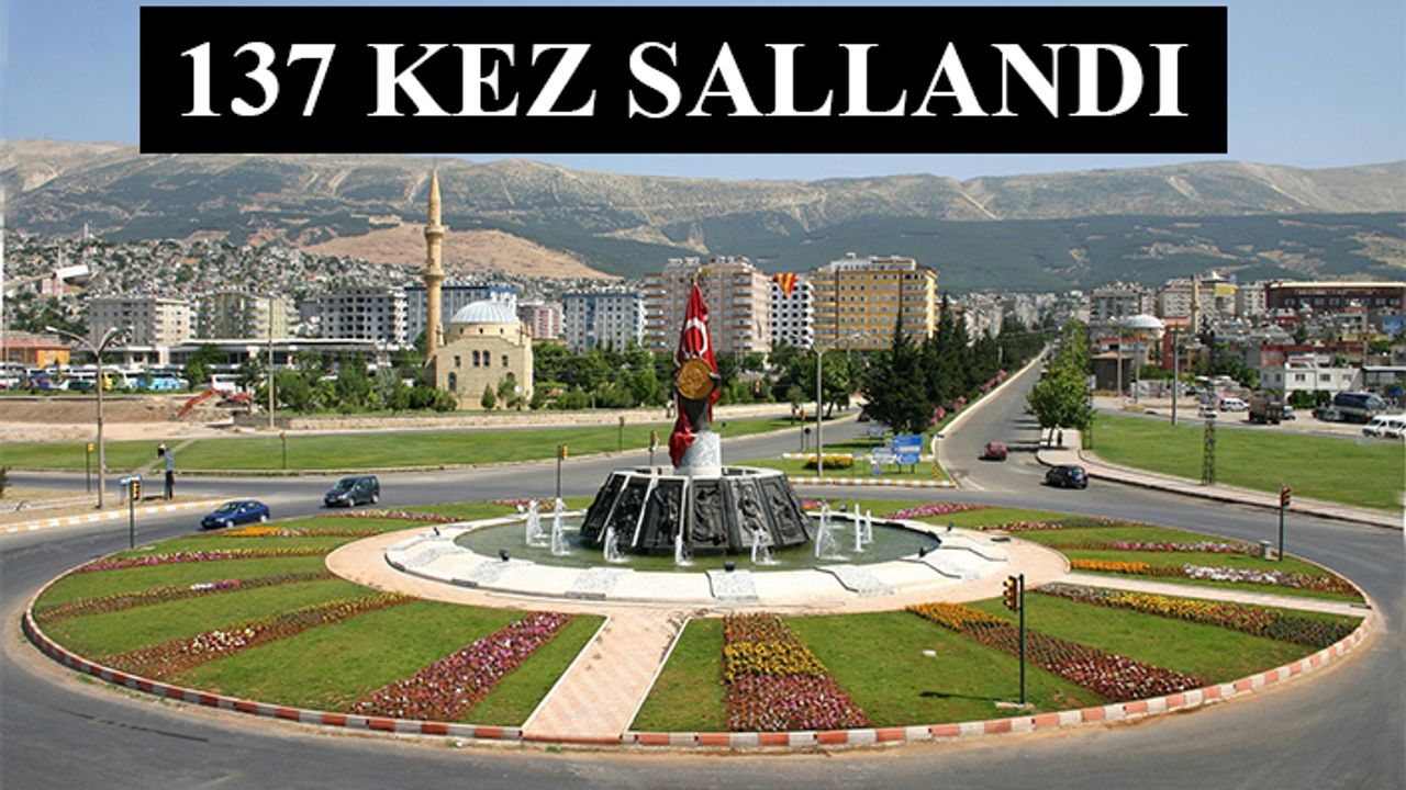 Kahramanmaraş’ta 30 günde 137 ayrı deprem oldu