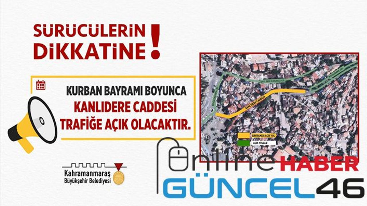 Kurban Bayramı’nda Kanlıdere Caddesi trafiğe açık