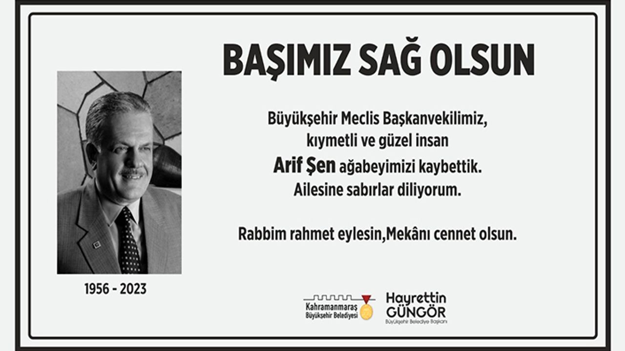 Büyükşehir Belediyesi Meclis Başkanvekili Arif Şen vefat etti
