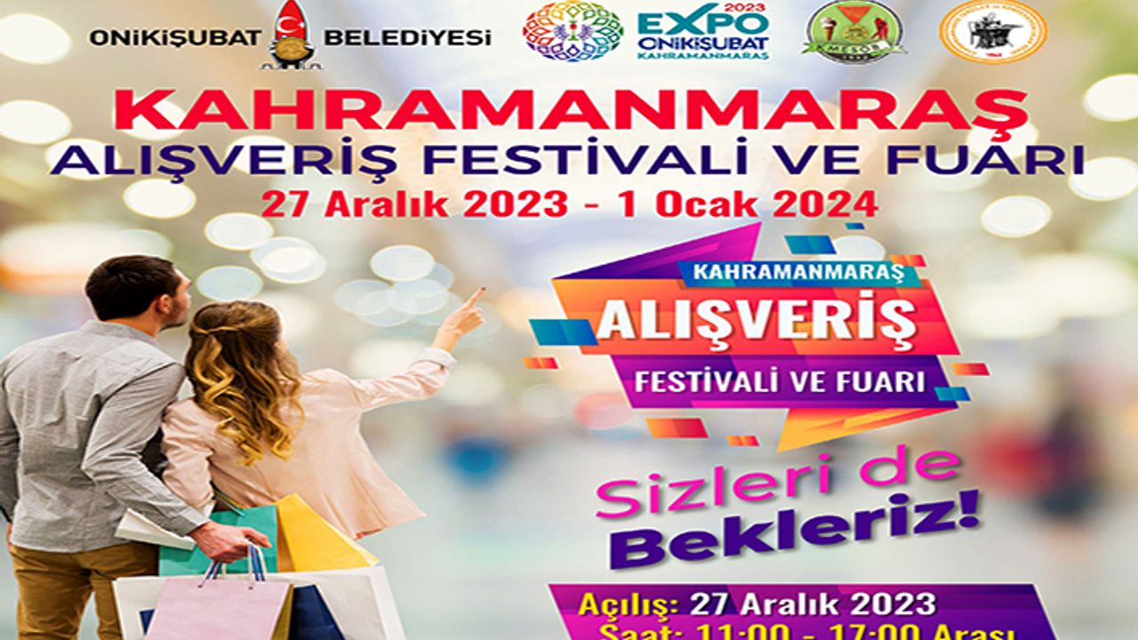 Kahramanmaraş Alışveriş Festivali ve Fuarı, EXPO 2023'de başlıyor