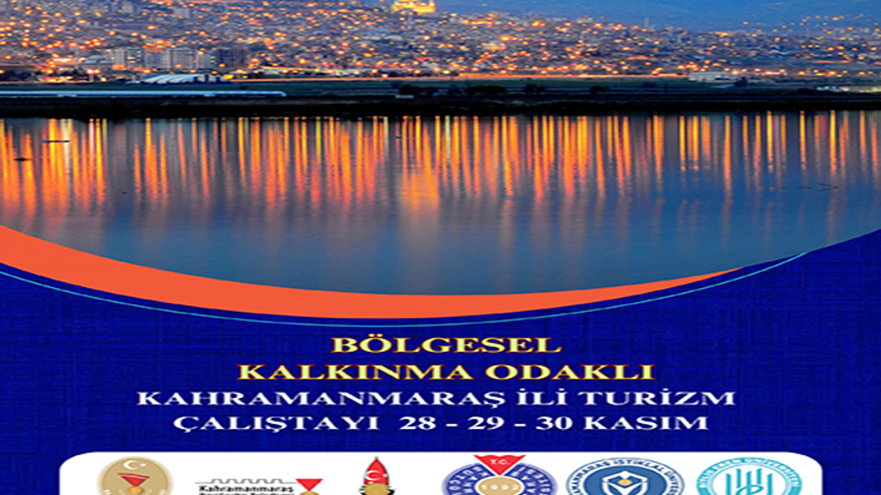 Onikişubat Belediyesi’nden Bölgesel Kalkınma Odaklı Turizm Çalıştayı