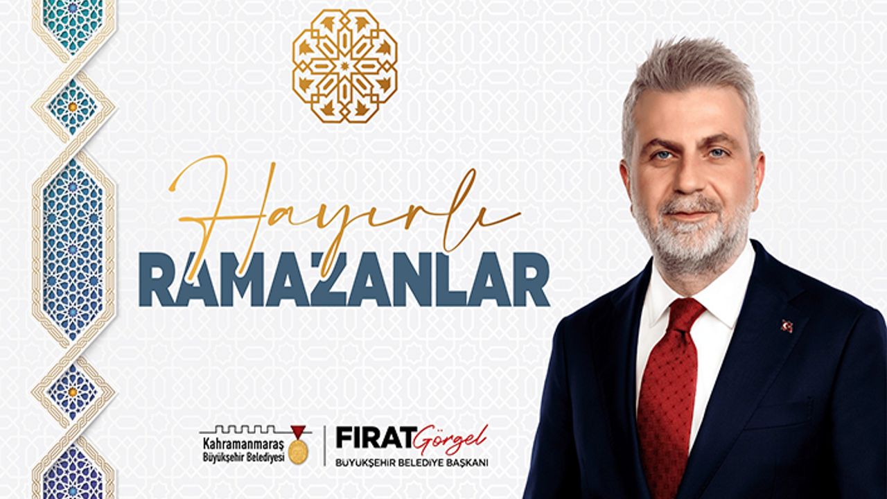 Görgel, “Ramazan-ı Şerif’imiz mübarek olsun”