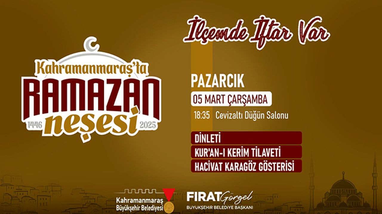 “İlçemde İftar Var” 5 Mart’ta Pazarcık’ta