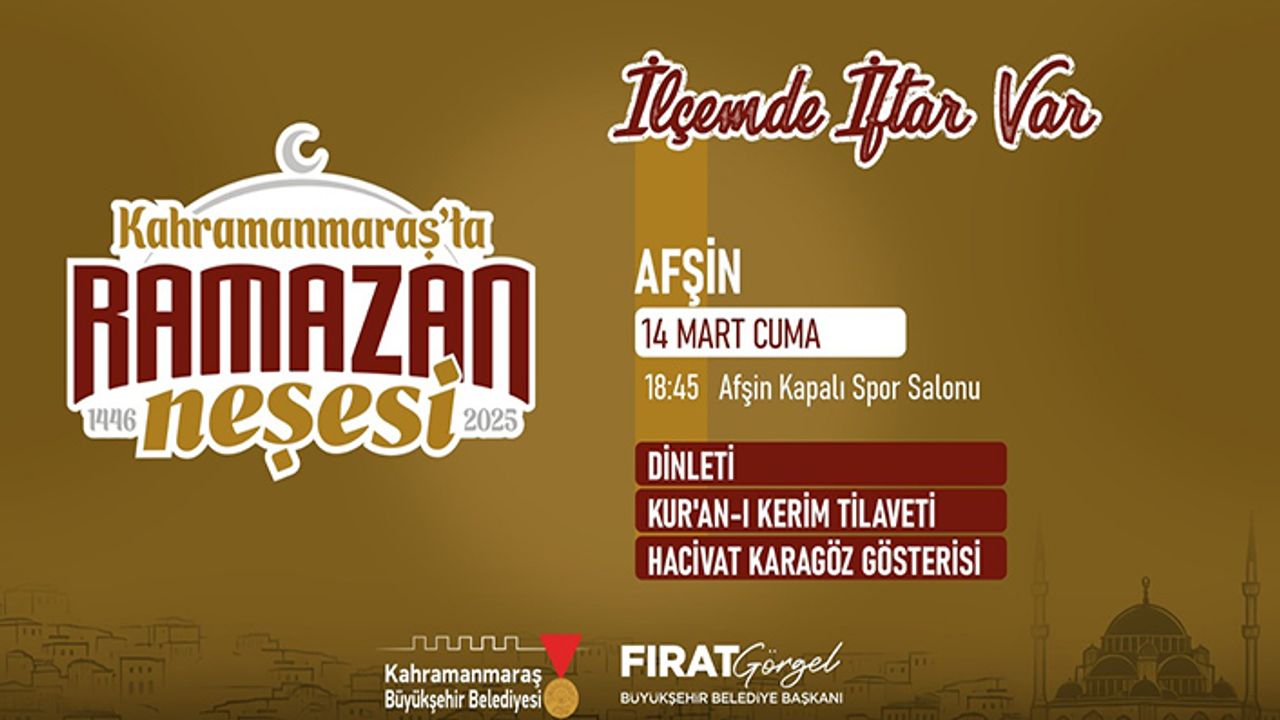 Ramazan’ın bereketi 14 Mart’ta Afşin’de paylaşılacak