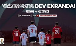 A Milli Futbol Takımı’nın Dünya Kupası yolculuğu dev ekranda