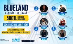 Blueland’dan Gençlere 500 TL’ye sınırsız eğlence ve ücretsiz konser fırsatı
