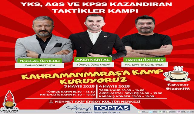 YKS, AGS ve KPSS için Onikişubat’a kamp kuruyor