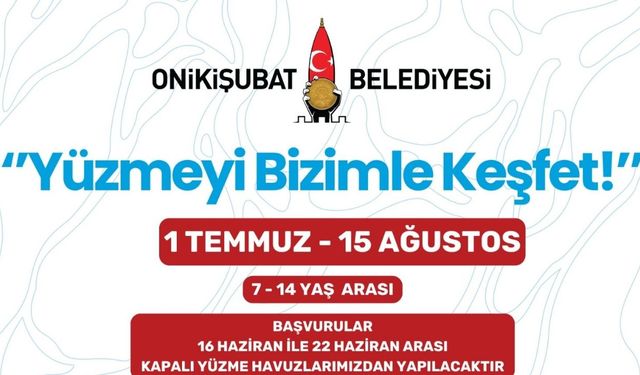 Onikişubat Belediyesi’nin ‘Yüzmeyi Bizimle Keşfet’ kursu başlıyor