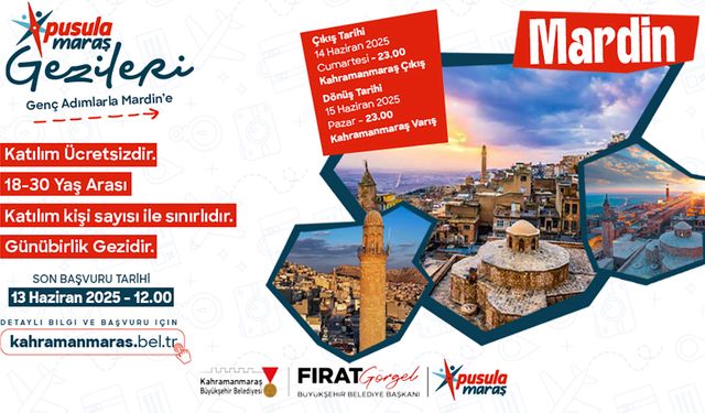 Büyükşehir’in “Pusula Maraş Gezileri” Mardin turuyla başlıyor