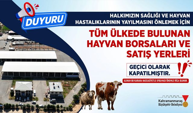 Hayvan satış yerleri geçici olarak hizmete kapatıldı