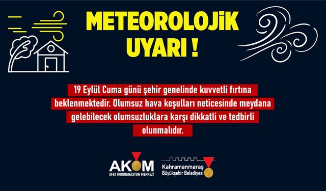 Kahramanmaraş’ta kuvvetli fırtına uyarısı