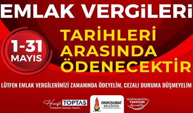 Onikişubat Belediyesi’nden önemli Emlak Vergisi ödemesi hatırlatması