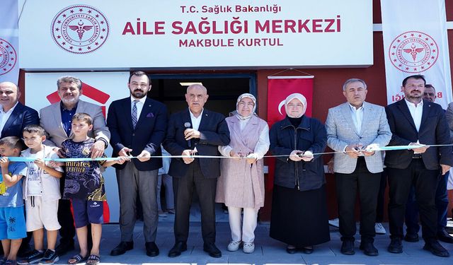 Makbule Kurtul Sağlığı Merkezi açıldı
