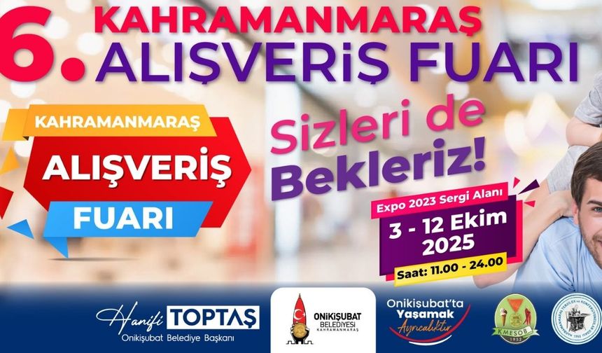 6. Kahramanmaraş Alışveriş Fuarı kapılarını açıyor