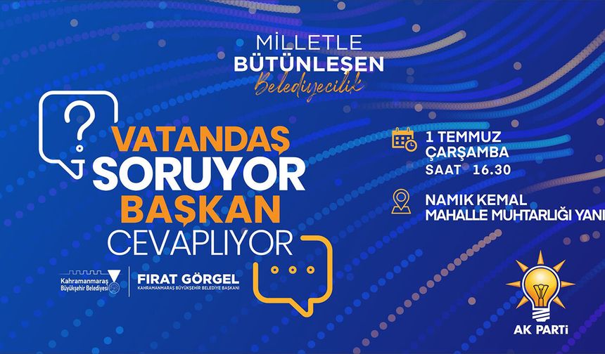 Vatandaşlar soruyor Başkan Görgel cevaplıyor