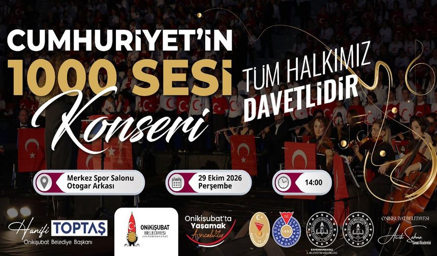 Onikişubat Belediyesi’nden Cumhuriyet’in 103. Yılına 1300 sesli dev konser